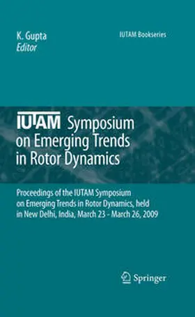 Gupta |  IUTAM Symposium on Emerging Trends in Rotor Dynamics | eBook | Sack Fachmedien