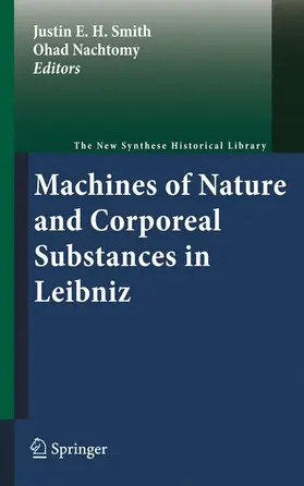 Smith / Nachtomy |  Machines of Nature and Corporeal Substances in Leibniz | Buch |  Sack Fachmedien
