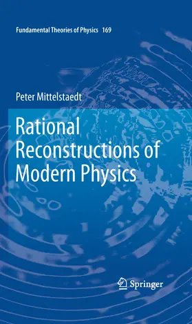 Mittelstaedt |  Rational Reconstructions of Modern Physics | eBook | Sack Fachmedien