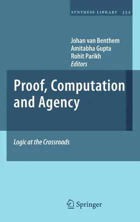 van Benthem / Gupta / Parikh |  Proof, Computation and Agency | Buch |  Sack Fachmedien