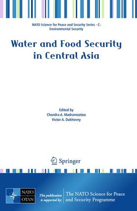 Madramootoo / Dukhovny | Water and Food Security in Central Asia | Buch | 978-94-007-0112-0 | sack.de