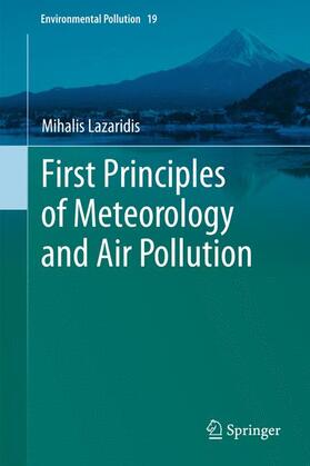 Lazaridis | First Principles of Meteorology and Air Pollution | Buch | 978-94-007-0161-8 | sack.de