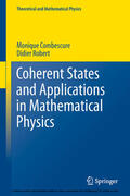 Combescure / Robert |  Coherent States and Applications in Mathematical Physics | eBook | Sack Fachmedien