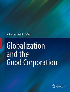 Sethi |  Globalization and the Good Corporation | Buch |  Sack Fachmedien