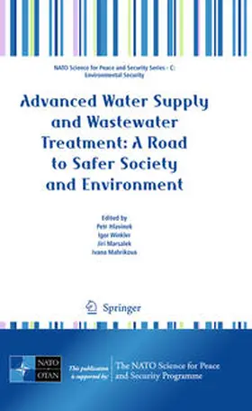 Hlavinek / Winkler / Marsalek | Advanced Water Supply and Wastewater Treatment: A Road to Safer Society and Environment | E-Book | sack.de