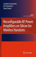 Leyssenne / Kerhervé / Deval |  Reconfigurable RF Power Amplifiers on Silicon for Wireless Handsets | Buch |  Sack Fachmedien