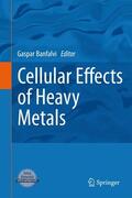 Banfalvi |  Cellular Effects of Heavy Metals | eBook | Sack Fachmedien