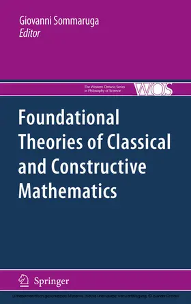 Sommaruga |  Foundational Theories of Classical and Constructive Mathematics | eBook | Sack Fachmedien
