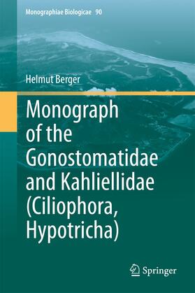 Berger |  Monograph of the Gonostomatidae and Kahliellidae (Ciliophora, Hypotricha) | Buch |  Sack Fachmedien