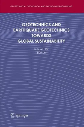 Iai |  Geotechnics and Earthquake Geotechnics Towards Global Sustainability | Buch |  Sack Fachmedien