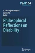 Ho / Ralston |  Philosophical Reflections on Disability | Buch |  Sack Fachmedien