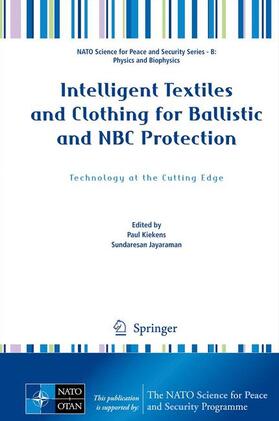 Jayaraman / Kiekens | Intelligent Textiles and Clothing for Ballistic and NBC Protection | Buch | 978-94-007-0575-3 | sack.de