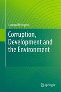 Pellegrini |  Corruption, Development and the Environment | Buch |  Sack Fachmedien