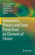 Gutwirth / Poullet / De Hert |  Computers, Privacy and Data Protection: an Element of Choice | eBook | Sack Fachmedien