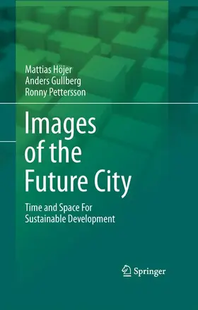 Höjer / Pettersson / Gullberg |  Images of the Future City | Buch |  Sack Fachmedien