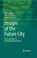 Höjer / Pettersson / Gullberg |  Images of the Future City | Buch |  Sack Fachmedien