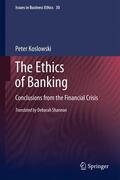 Koslowski |  The Ethics of Banking | Buch |  Sack Fachmedien