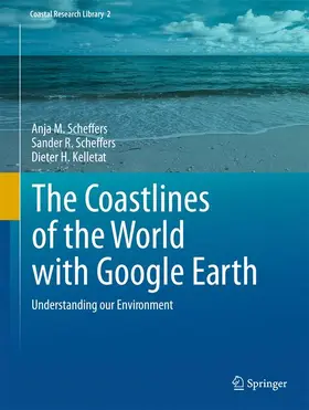 Scheffers / Kelletat |  The Coastlines of the World with Google Earth | Buch |  Sack Fachmedien