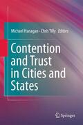 Hanagan / Tilly |  Contention and Trust in Cities and States | Buch |  Sack Fachmedien