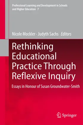 Mockler / Sachs |  Rethinking Educational Practice Through Reflexive Inquiry | eBook | Sack Fachmedien