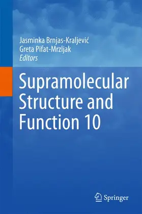 Brnjas-Kraljevic / Brnjas-Kraljevic / Pifat-Mrzljak |  Supramolecular Structure and Function 10 | Buch |  Sack Fachmedien