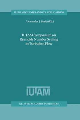 Smits |  IUTAM Symposium on Reynolds Number Scaling in Turbulent Flow | eBook | Sack Fachmedien