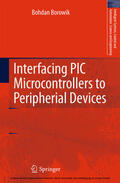 Borowik |  Interfacing PIC Microcontrollers to Peripherial Devices | eBook | Sack Fachmedien
