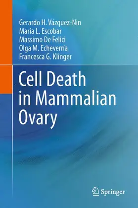 Vázquez-Nin / Escobar / De Felici |  Cell Death in Mammalian Ovary | Buch |  Sack Fachmedien