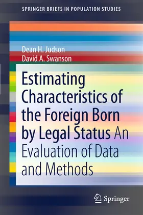 Judson / Swanson |  Estimating Characteristics of the Foreign-Born by Legal Status | eBook | Sack Fachmedien