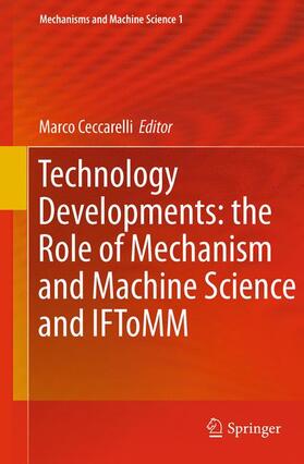 Ceccarelli |  Technology Developments: the Role of Mechanism and Machine Science and IFToMM | Buch |  Sack Fachmedien