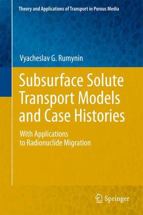 Rumynin |  Subsurface Solute Transport Models and Case Histories | Buch |  Sack Fachmedien