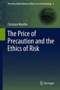 Munthe |  The Price of Precaution and the Ethics of Risk | Buch |  Sack Fachmedien