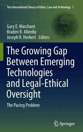 Marchant / Allenby / Herkert | The Growing Gap Between Emerging Technologies and Legal-Ethical Oversight | E-Book | sack.de