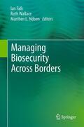 Falk / Ndoen / Wallace |  Managing Biosecurity Across Borders | Buch |  Sack Fachmedien