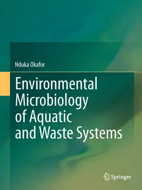Okafor | Environmental Microbiology of Aquatic and Waste Systems | E-Book | www.sack.de