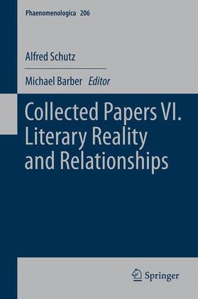 Schutz / Barber |  Collected Papers VI. Literary Reality and Relationships | Buch |  Sack Fachmedien