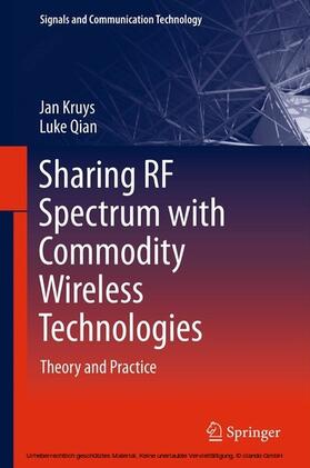 Kruys / Qian | Sharing RF Spectrum with Commodity Wireless Technologies | E-Book | sack.de