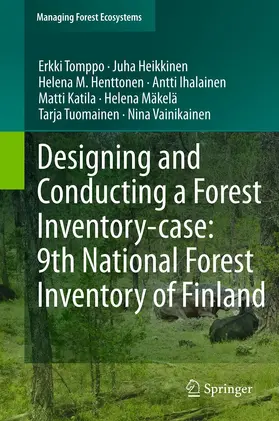 Tomppo / Heikkinen / Henttonen |  Designing and Conducting a Forest Inventory - case: 9th National Forest Inventory of Finland | eBook | Sack Fachmedien