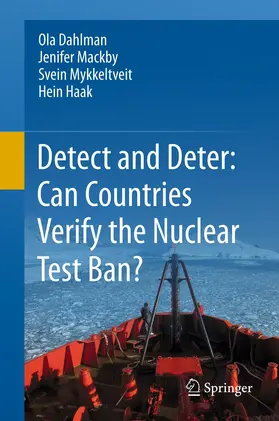 Dahlman / Mackby / Mykkeltveit |  Detect and Deter: Can Countries Verify the Nuclear Test Ban? | eBook | Sack Fachmedien