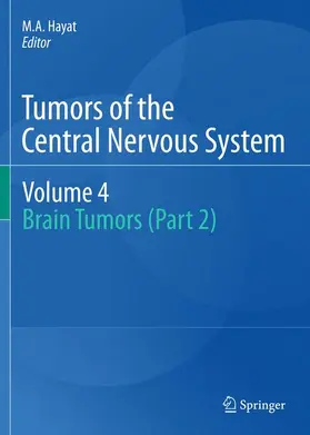 Hayat | Tumors of the Central Nervous System, Volume 4 | Buch | 978-94-007-1705-3 | www.sack.de