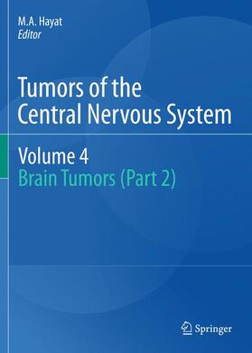 Hayat | Tumors of the Central Nervous System, Volume 4 | Buch | 978-94-007-1705-3 | sack.de