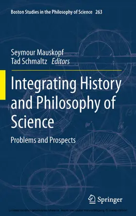 Mauskopf / Schmaltz |  Integrating History and Philosophy of Science | eBook | Sack Fachmedien