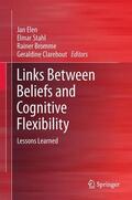 Elen / Clarebout / Stahl |  Links Between Beliefs and Cognitive Flexibility | Buch |  Sack Fachmedien
