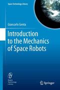 Genta |  Introduction to the Mechanics of Space Robots | eBook | Sack Fachmedien