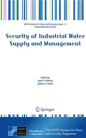 Sikdar / Atimtay | Security of Industrial Water Supply and Management | Buch | 978-94-007-1804-3 | sack.de