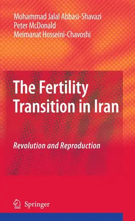 Abbasi-Shavazi / McDonald / Hosseini-Chavoshi |  The Fertility Transition in Iran | Buch |  Sack Fachmedien
