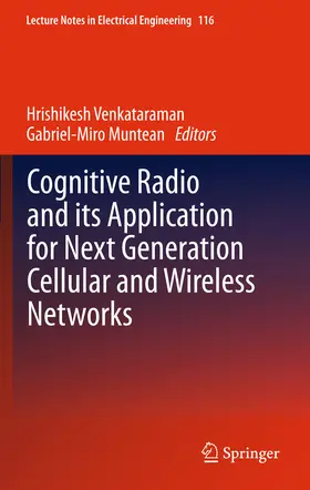 Venkataraman / Muntean |  Cognitive Radio and its Application for Next Generation Cellular and Wireless Networks | eBook | Sack Fachmedien