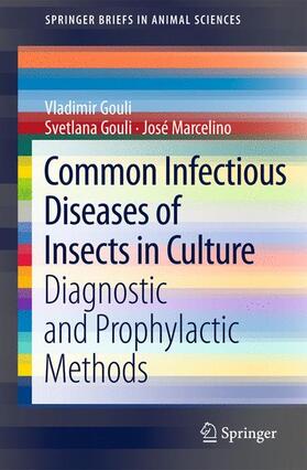 Gouli / Marcelino |  Common Infectious Diseases of Insects in Culture | Buch |  Sack Fachmedien