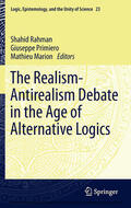 Rahman / Primiero / Marion |  The Realism-Antirealism Debate in the Age of Alternative Logics | eBook | Sack Fachmedien