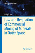 Lee |  Law and Regulation of Commercial Mining of Minerals in Outer Space | eBook | Sack Fachmedien